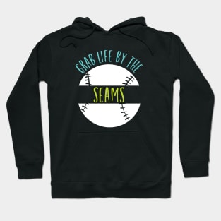 Funny Baseball Saying Grab Life by the Seams Hoodie